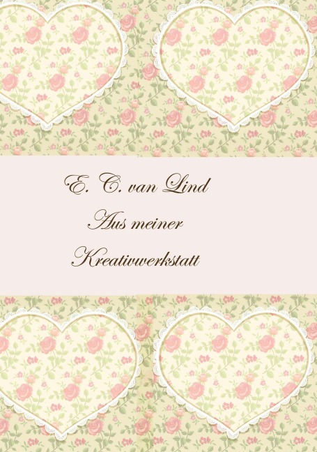 Aus meiner Kreativwerkstatt - Elenay Christine van Lind