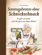 Sonntagsbraten ohne Schnickschnack - Elisabeth Bangert