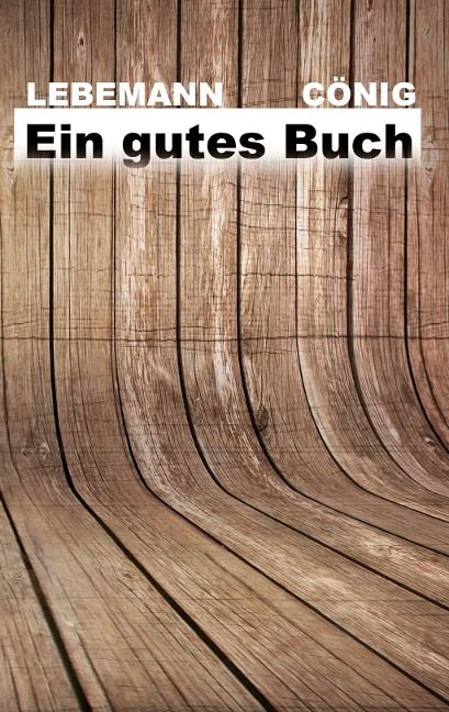 Ein gutes Buch - Jan Cönig, Raban Lebemann