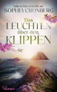 Cover-Bild zum Titel 'Das Leuchten über den Klippen' von 'Sophia Cronberg, Julia Kröhn'
