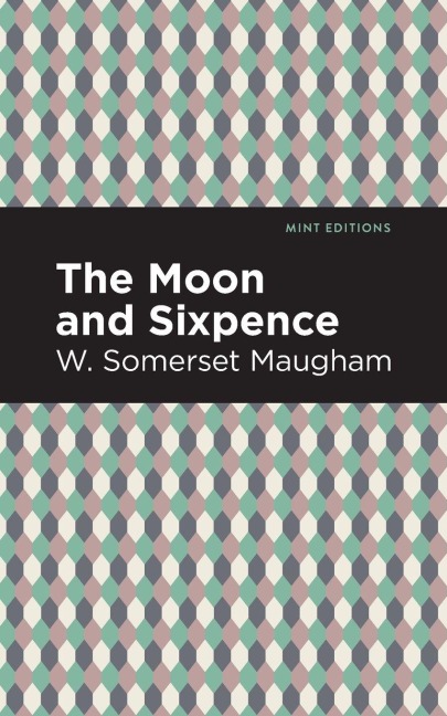 The Moon and Sixpence - W. Somerset Maugham