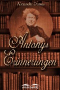 Antonys Erinnerungen - Alexandre Dumas