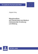 Cover-Bild zum Titel 'Migrationsfilme aus Deutschland als Medium interkultureller Erziehung und Bildung' von 'Jiangqian Kong'