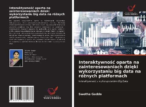 Interaktywno¿¿ oparta na zainteresowaniach dzi¿ki wykorzystaniu big data na ró¿nych platformach - Swetha Gadde