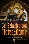 Cover-Bild zum Titel 'Im Schatten von Notre-Dame' von 'Jörg Kastner'
