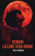 Cover-Bild zum Titel 'Demain la lune sera rouge' von 'Nelly Sanoussi'