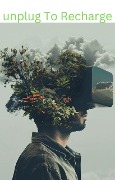 Cover-Bild zum Titel 'Unplug To Recharge' von 'George Kimani'