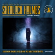Cover-Bild zum Titel 'Sherlock Holmes: Die Leiche des Meisterdetektivs' von 'Arthur Conan Doyle, Andreas Zwengel'