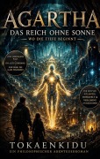 Cover-Bild zum Titel 'Agartha' von 'Tokaenkidu Tokarski'