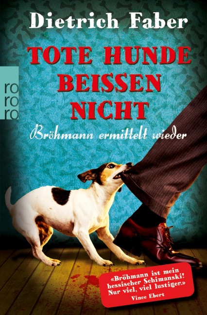 Tote Hunde beißen nicht - Dietrich Faber