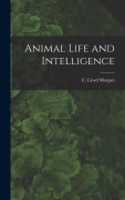 Cover-Bild zum Titel 'Animal Life and Intelligence' von 'C Lloyd Morgan'
