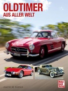 Cover-Bild zum Titel 'Oldtimer aus aller Welt' von 'Joachim M. Köstnick'