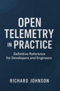 Cover-Bild zum Titel 'OpenTelemetry in Practice' von 'Richard Johnson'