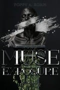 Cover-Bild zum Titel 'Muse of Exposure' von 'Poppy A. Robin'