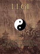 Cover-Bild zum Titel 'Li Gi - Das Buch der Riten, Sitten und Gebräuche' von 'Konfuzius'