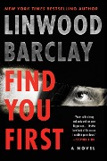Cover-Bild zum Titel 'Find You First' von 'Linwood Barclay'