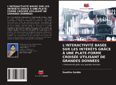 L'INTERACTIVITÉ BASÉE SUR LES INTÉRÊTS GRÂCE À UNE PLATE-FORME CROISÉE UTILISANT DE GRANDES DONNÉES - Swetha Gadde