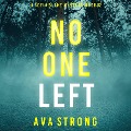 Cover-Bild zum Titel 'No One Left (A Sofia Blake FBI Suspense Thriller¿Book Two)' von 'Ava Strong'