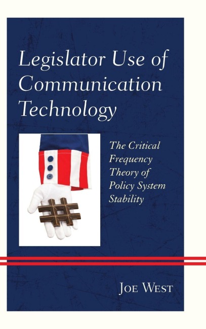 Legislator Use of Communication Technology - Joe West