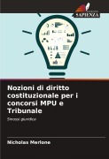 Cover-Bild zum Titel 'Nozioni di diritto costituzionale per i concorsi MPU e Tribunale' von 'Nicholas Merlone'