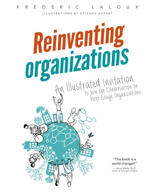 Reinventing Organizations - Frederic Laloux