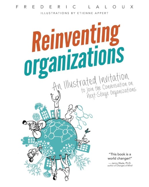 Reinventing Organizations - Frederic Laloux