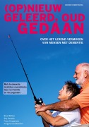Cover-Bild zum Titel '(Op)nieuw geleerd, oud gedaan' von 'Ruud Dirkse, Irmgard van Dixhoorn Verhoeven, Frans Hoogeveen, Roy Kessels'