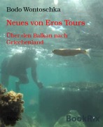 Cover-Bild zum Titel 'Neues von Eros Tours' von 'Bodo Wontoschka'