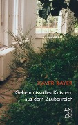 Cover-Bild zum Titel 'Geheimnisvolles Knistern aus dem Zauberreich' von 'Xaver Bayer'