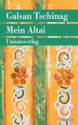 Cover-Bild zum Titel 'Mein Altai' von 'Galsan Tschinag'