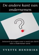 Cover-Bild zum Titel 'De andere kant van ondernemen' von 'Yvette Hendriks'