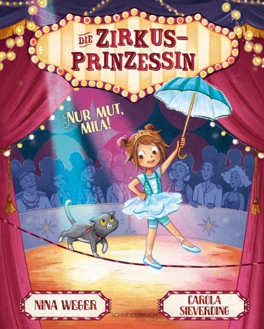 Die Zirkusprinzessin. Nur Mut, Mila! - Nina Weger