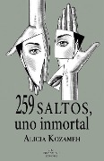 Cover-Bild zum Titel '259 saltos, uno inmortal' von 'Alicia Kozameh'