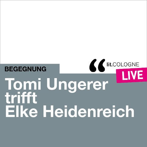 Tomi Ungerer trifft Elke Heidenreich - Elke Heidenreich, Tomi Ungerer