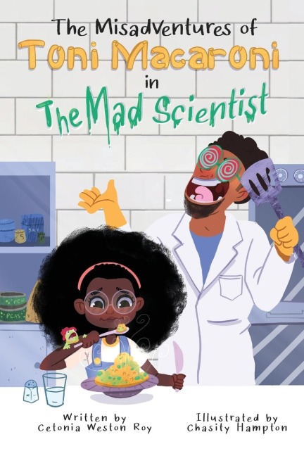 The Misadventures of Toni Macaroni in - Cetonia Weston-Roy