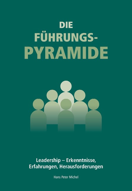 Die Führungspyramide - Hans Peter Michel