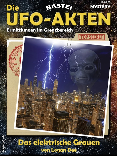 Die UFO-Akten 25 - Logan Dee