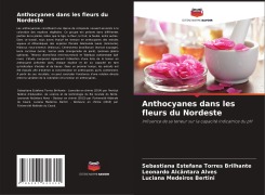 Cover-Bild zum Titel 'Anthocyanes dans les fleurs du Nordeste' von 'Sebastiana Estefana Torres Brilhante, Leonardo Alcântara Alves, Luciana Medeiros Bertini'
