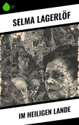 Cover-Bild zum Titel 'Im heiligen Lande' von 'Selma Lagerlöf'