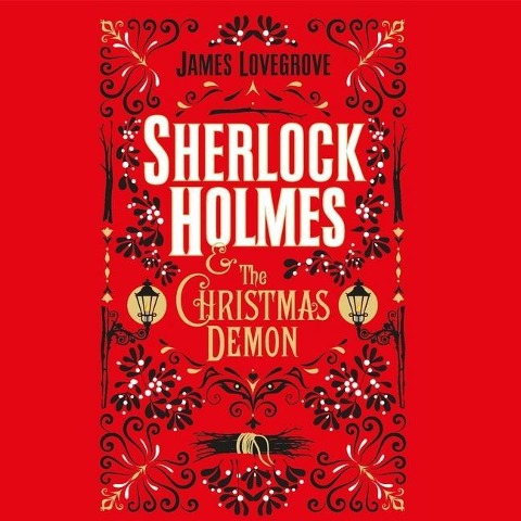 Sherlock Holmes and the Christmas Demon Lib/E - James Lovegrove