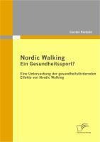 Nordic Walking - Ein Gesundheitssport? - C. Paetzold