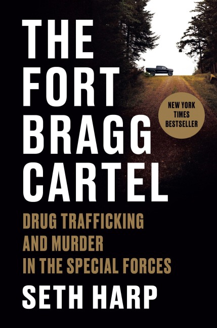 The Fort Bragg Cartel - Seth Harp