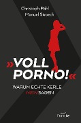 Cover-Bild zum Titel 'Voll Porno!' von 'Christoph Pahl, Manuel Stroech'