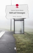 Cover-Bild zum Titel 'Rölf auf Umwegen. Life is a Story - story.one' von 'Tommy-Vincent Johnson'