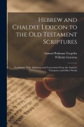Cover-Bild zum Titel 'Hebrew and Chaldee Lexicon to the Old Testament Scriptures; Translated, With Additions, and Corrections From the Author's Thesaurus and Other Works' von 'Samuel Prideaux Tregelles, Wilhelm Gesenius'