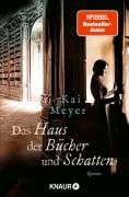 Cover-Bild zum Titel 'Das Haus der Bücher und Schatten' von 'Kai Meyer'