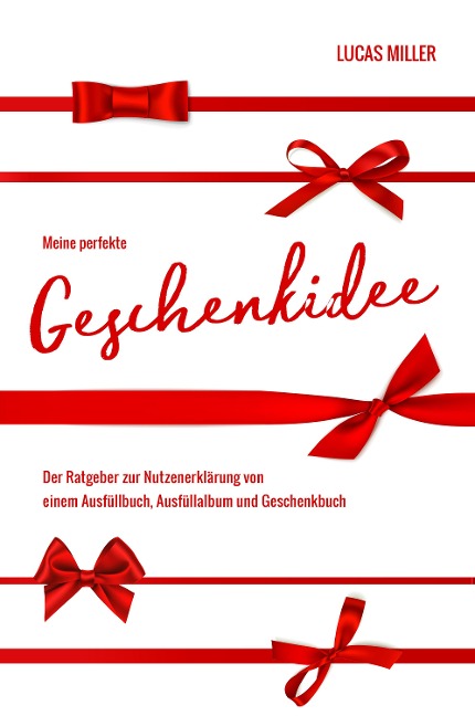 Meine perfekte Geschenkidee - Lucas Miller
