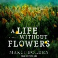 Cover-Bild zum Titel 'A Life Without Flowers' von 'Marci Bolden'
