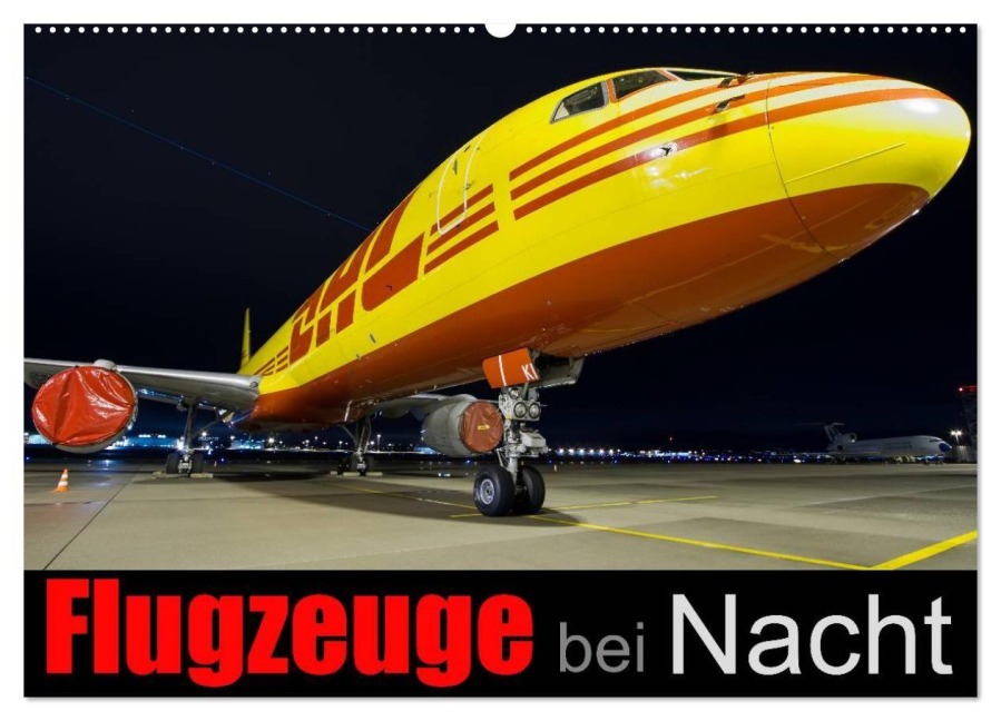 Flugzeuge bei Nacht (Wandkalender 2027 DIN A2 quer), CALVENDO Monatskalender - Daniel Philipp