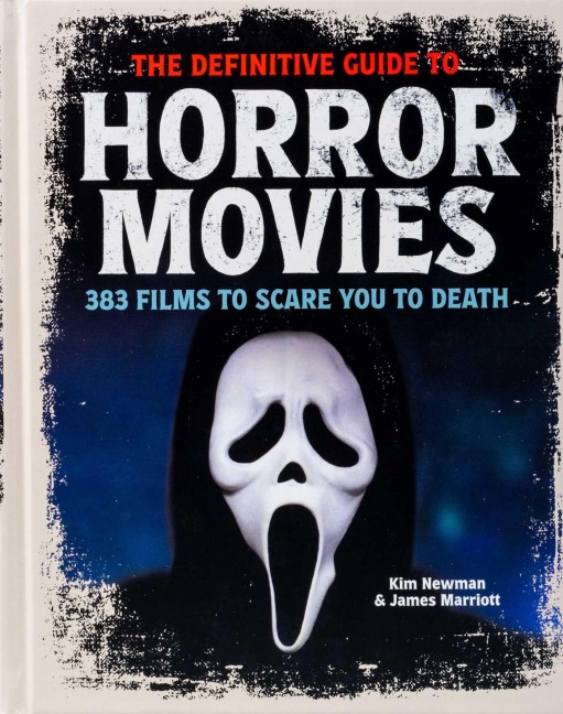 The Definitive Guide to Horror Movies - Kim Newman, James Marriott